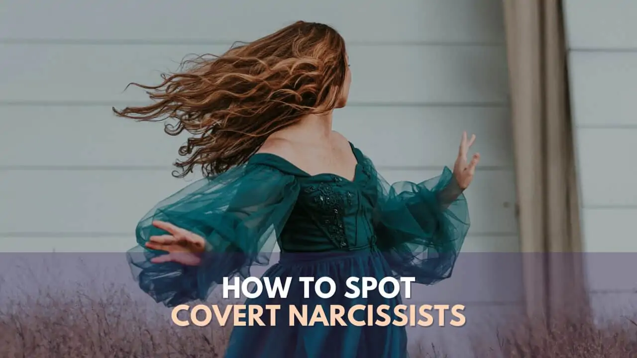 10 (Frequently Missed) Covert Narcissist Signs 1 signs of covert narcissists